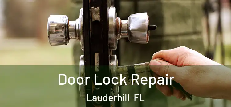 Door Lock Repair Lauderhill-FL
