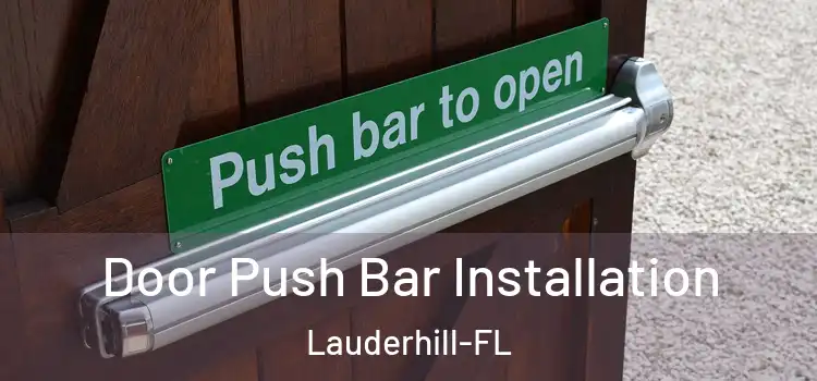  Door Push Bar Installation Lauderhill-FL