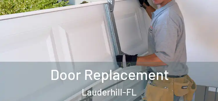  Door Replacement Lauderhill-FL
