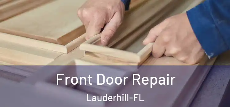  Front Door Repair Lauderhill-FL