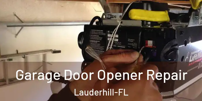  Garage Door Opener Repair Lauderhill-FL